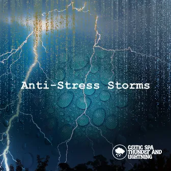 Anti-Stress Storms by Celtic Spa Thunder and Lightning