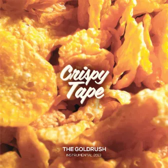 Crispy Tape by The Goldrush