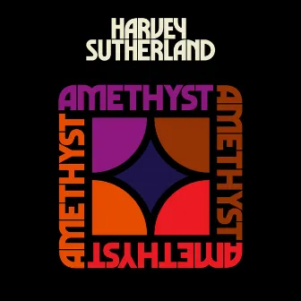 Amethyst / I Can See by Harvey Sutherland