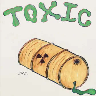 Toxic by Lonr.