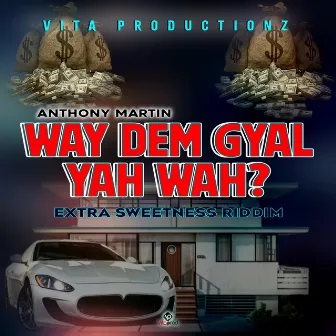 Wah dem gyal yah wah ? by Vita productionz