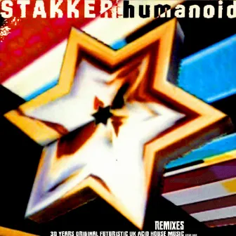 Stakker Humanoid - Remixes by Humanoid