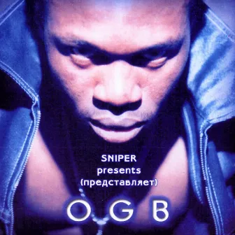 Sniper Presents OGB by OGB