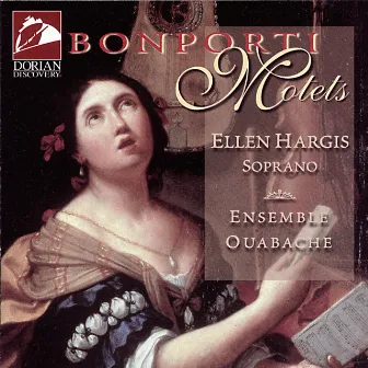 Bonporti, F.A.: Motets, Op. 3, Nos. 1-6 by Ellen Hargis