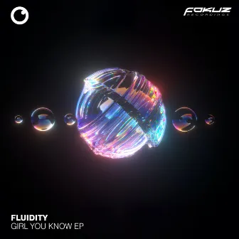 Girl You Know EP by Fluidity