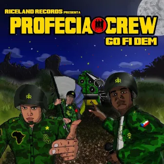 GO FI DEM by PROFECIA CREW