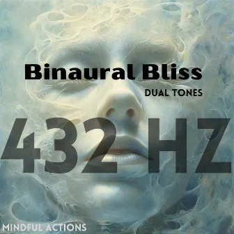 Binaural Bliss: 432 Hz Dual Tones by Mindful Actions