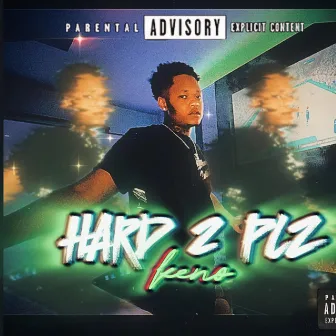 hard 2 plz by Keno