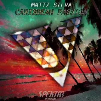 Caribbean Passion by Mattz Silva