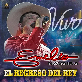 El Regreso del Rey En Vivo by Emilio Navaira