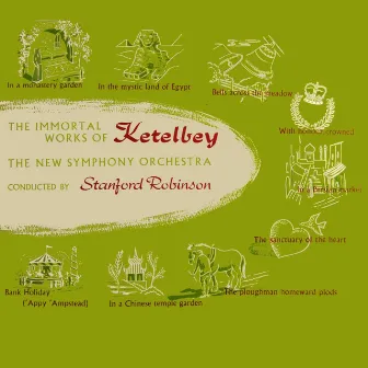 The Immortal Works Of Ketelbey by Albert KetŠlbey