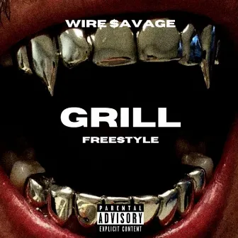 Grill Freestyle by Wire Savage