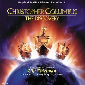 Christopher Columbus: The Discovery (Original Motion Picture Soundtrack) by Cliff Eidelman