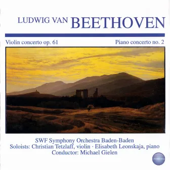 Beethoven: Violin Concerto in D Major, Op. 61 - Piano Concerto No. 2 in B Flat Major, Op. 19 by Michael Gielen