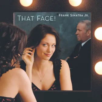 That Face! by Frank Sinatra Jr.