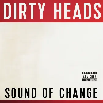 Sound Of Change by Dirty Heads