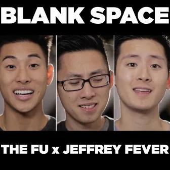 Blank Space by Jeffrey Fever