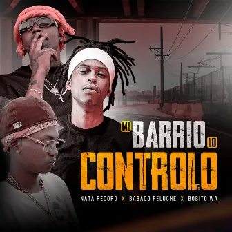 Mi Barrio Lo Controlo by BOBITO WA