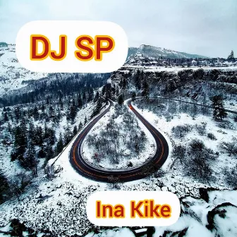 Ina Kike by DJ SP