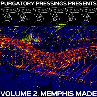 Volume 2: Memphis Made by Purgatory Pressings