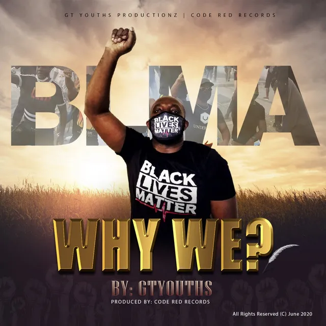 Why We? BLMA