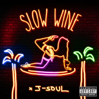 Slow Wine by J-Soul