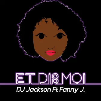 Et dis moi by DJ Jackson