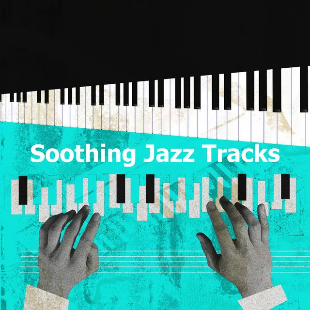 Soothing Jazz Tracks