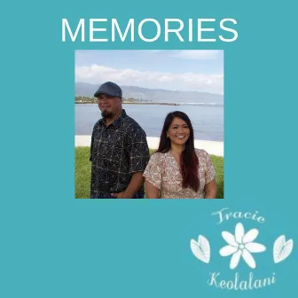 Memories by Tracie Keolalani