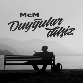 Duygularin Dilsiz by MCM