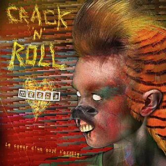 Crack 'n' Roll by Meeca