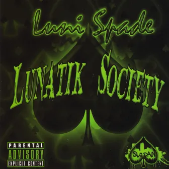 Lunatik Society by Luni Spade