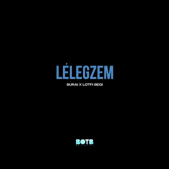 Lélegzem by Lotfi Begi