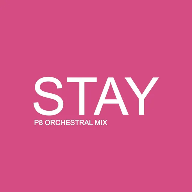 Stay - P8 Orchestral Mix