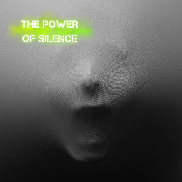 The Power of Silence