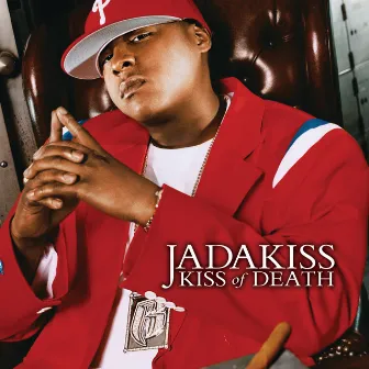 Kiss Of Death by Jadakiss