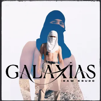 Galaxias by Raw Krudo