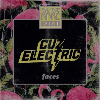 Faces by Cuz Electric