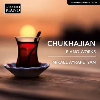 Çuhacıyan: Piano Works by Dikran Çuhacıyan