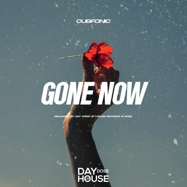 Gone Now