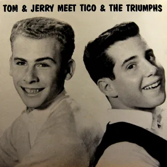 Tom & Jerry Meet Tico & The Triumphs by Tico & The Triumphs