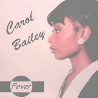 Fever by Carol Bailey