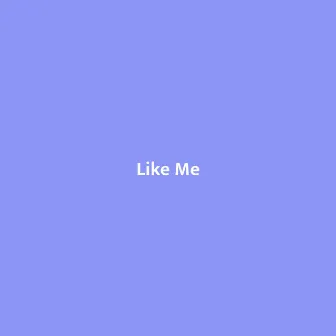 Like Me by Yung Bruh