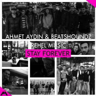 Stay Forever by Ahmet Aydın