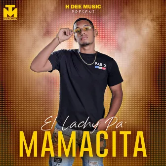 Mamacita by EL Lachy Pa'