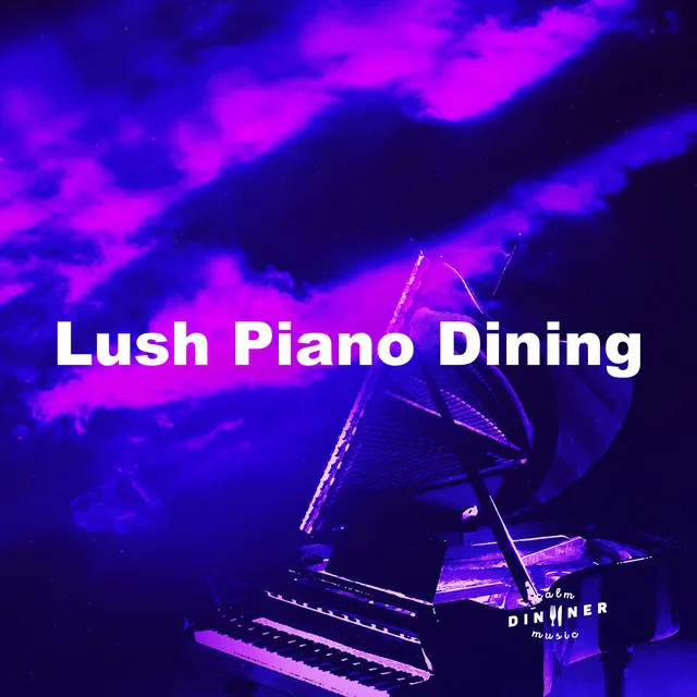 Lush Piano Dining