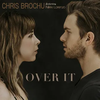 Over It by Chris Brochu