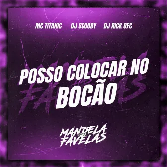 Posso Colocar no Boção by Dj Rick Ofc