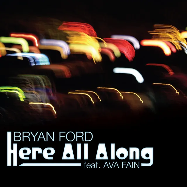 Here All Along feat. Ava Fain