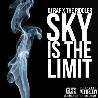 Sky Is the Limit (feat. DJ Raf) - Single by The Riddler